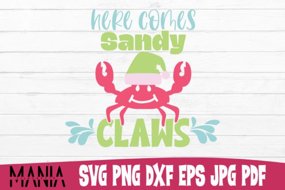 Here Comes Sandy Claws Svg Cut File