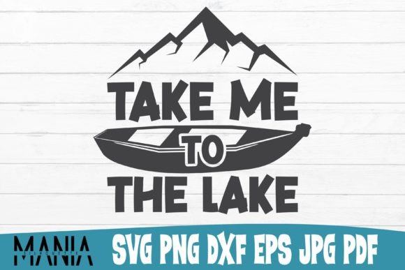 Take Me to the Lake Svg Cut File: A Versatile Design Resource for Every Creator